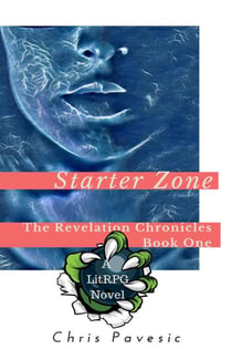 Starter Zone - The Revelation Chronicles, #1