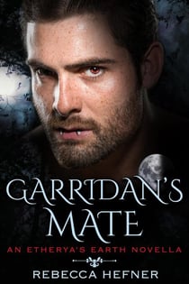 Garridan's Mate - Etherya's Earth, #6.5