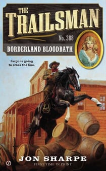 The Trailsman #388 - Borderland Bloodbath