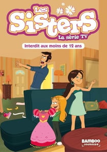 Les Sisters - La Série TV - Poche - tome 05 - Interdit au moins de 12 ans