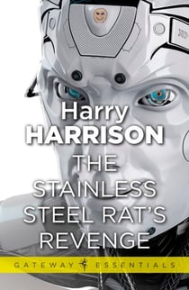 The Stainless Steel Rat's Revenge - The Stainless Steel Rat Book 2
