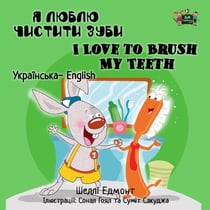 ? ????? ??????? ???? I Love to Brush My Teeth - Ukrainian English Bilingual Collection
