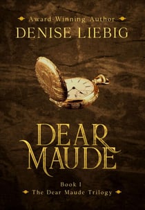 Dear Maude - The Dear Maude Trilogy, #1