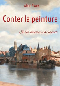 Conter la peinture - Si les oeuvres parlaient