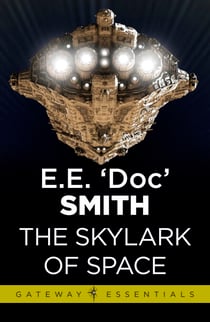 The Skylark of Space - Skylark Book 1