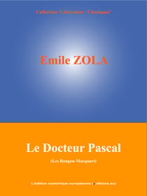 Le Docteur Pascal - Les Rougon-Macquart (20/20)