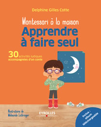 Apprendre à faire seul - 30 activités ludiques accompagnées d'un conte - Inclus : album détachable