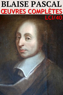 Blaise Pascal - Oeuvres complètes - Classcompilé n° 40