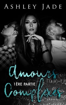 Amours complexes - Première partie - Première partie #1