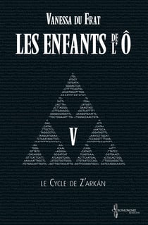 Les Enfants de l'Ô - Tome 5 - Le cycle de Z'arkán