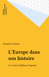 L'Europe dans son histoire - La vision d'Alphonse Dupront