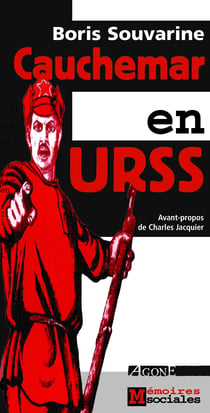 Cauchemar en URSS - suivi de L’Ouvrier & le paysan soviétiques