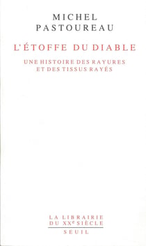 L'Etoffe du diable. Une histoire des rayures et des tissus rayés