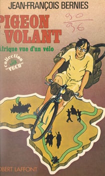 Pigeon volant - L'Afrique vue d'un vélo