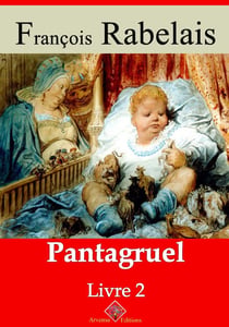 Livre II - Pantagruel – suivi d'annexes - Nouvelle édition 2019