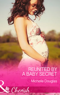 Reunited by a Baby Secret