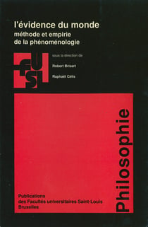 L’évidence du monde - Méthode et empirie de la phénoménologie
