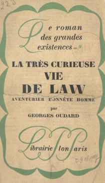 La très curieuse vie de Law - Aventurier honnête homme