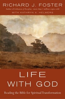 Life with God - Reading the Bible for Spiritual Transformation