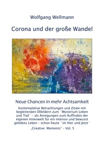 Corona und der große Wandel - Neue Chancen in mehr Achtsamkeit