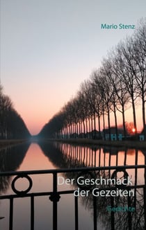 Der Geschmack der Gezeiten - Gedichte