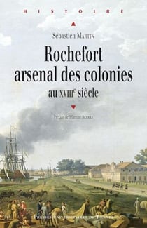 Rochefort, arsenal des colonies