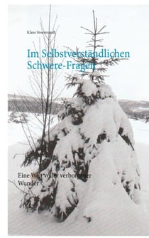 Im Selbstverständlichen Schwere-Fragen - Eine Welt voller verborgener Wunder