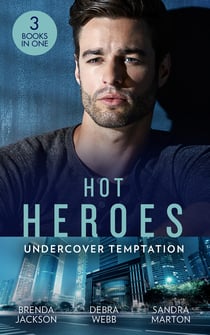 Hot Heroes: Undercover Temptation - An Honorable Seduction (The Westmoreland Legacy) / Still Waters / Falco: The Dark Guardian