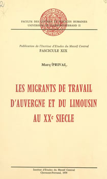 Les migrants de travail d'Auvergne et du Limousin au XXe siècle