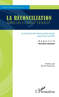La réconciliation après un conflit violent - La situation des Hema et des Lendu dans l'Ituri en RDC
