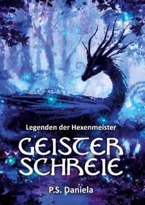 Geisterschreie - Legenden der Hexenmeister