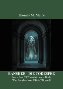 BANSHEE - DIE TODESFEE - Irischer Volksglaube