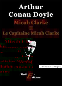 Micah Clarke - II - Le Capitaine Micah Clarke