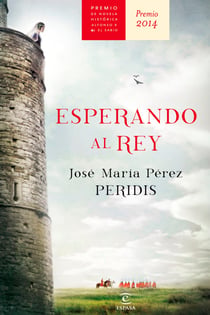 Esperando al rey - Premio Alfonso X novela histórica 2014
