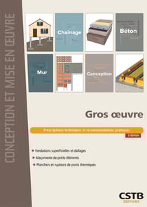 Gros oeuvre - Prescriptions techniques et recommandations pratiques