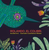 Rolando, el colibrí