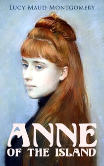ANNE OF THE ISLAND - Anne Shirley Series