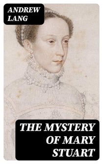 The Mystery of Mary Stuart