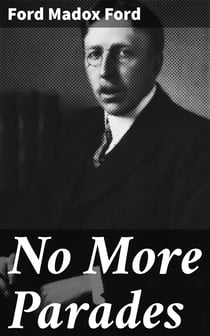 No More Parades - A novel