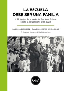 La escuela debe ser una familia - A 100 años de la carta de San Luis Orione sobre la educación: 1922-2022