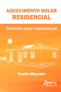 Aquecimento solar residencial - diretrizes para implantação