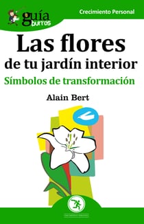 GuíaBurros Las flores de tu jardín interior - Símbolos de transformación