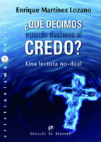 ¿Qué decimos cuando decimos el credo? - Una lectura no-dual