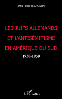 Les juifs allemands et l'antisémitisme en Amérique du Nord - 1930-1950