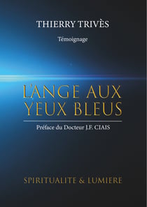 L'Ange aux yeux bleus - Spiritualité et lumière