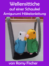 Wellensittiche auf einer Schaukel - Amigurumi Häkelanleitung
