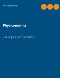 Physiconomics - Zur Physik der Ökonomie