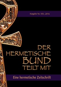 Der hermetische Bund teilt mit: - Hermetische Zeitschrift Nummer 21