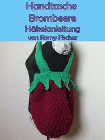 Handtasche Brombeere - Häkelanleitung