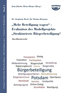 Mehr Beteiligung wagen - Evaluation des Modellprojekts Strukturierte Bürgerbeteiligung - Abschlussbericht